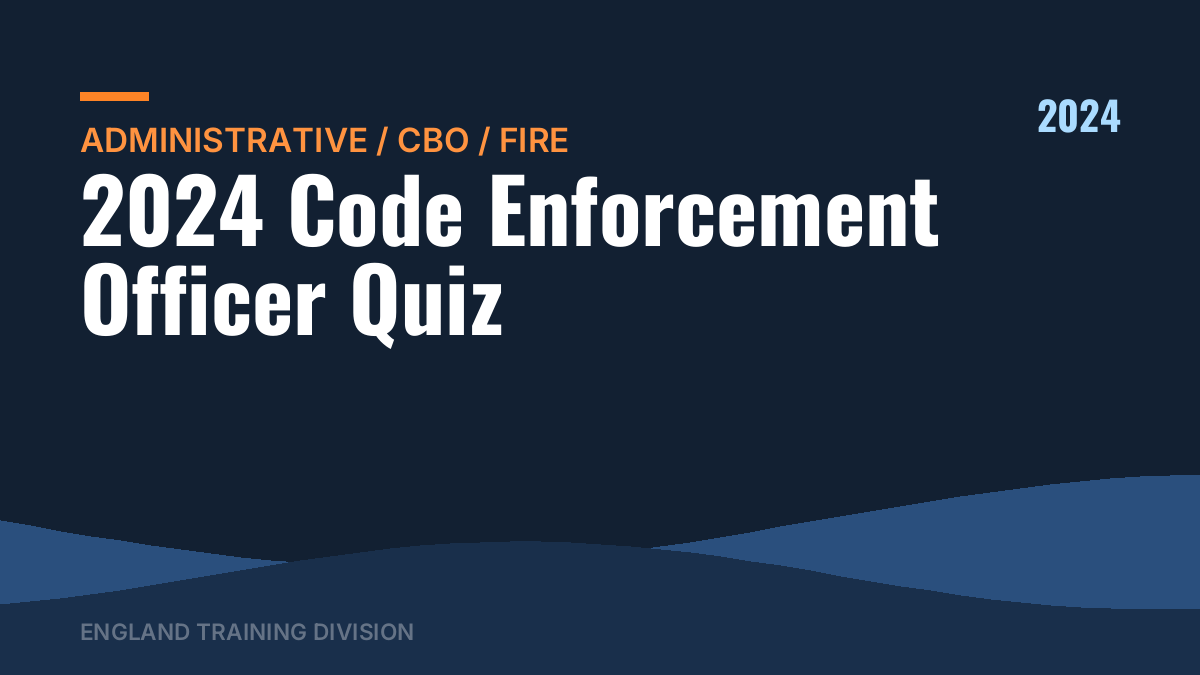2024 Code Enforcement Officer Quiz