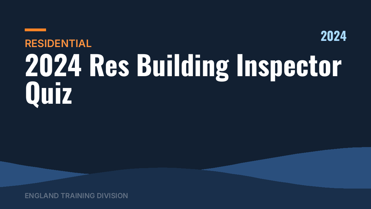 2024 Res Building Inspector Quiz