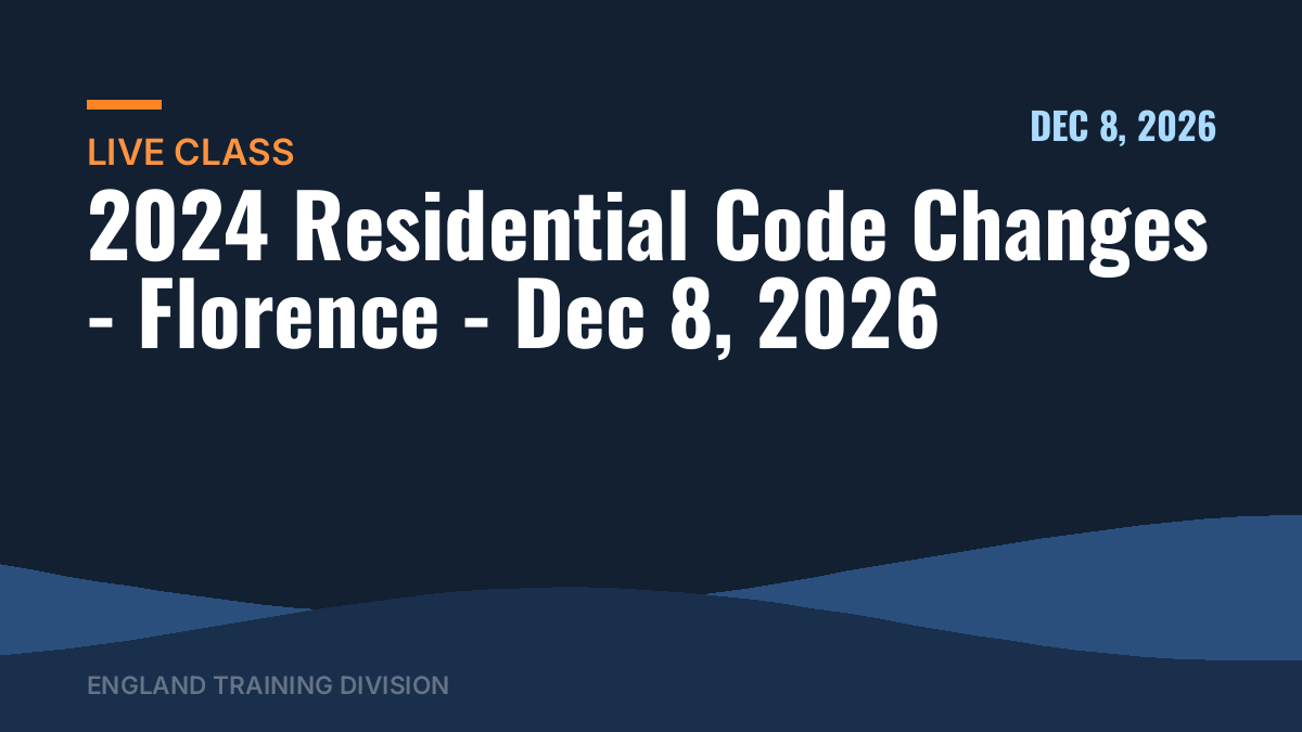 2024 Residential Code Changes – Florence – Dec 8, 2026
