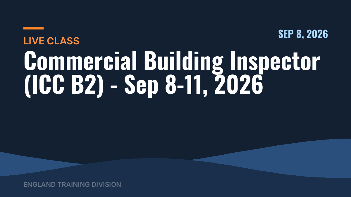 Commercial Building Inspector (ICC B2) – Sep 8-11, 2026