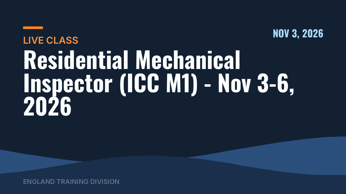 Residential Mechanical Inspector (ICC M1) – Nov 3-6, 2026